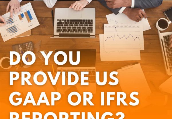 Do You Provide US GAAP or IFRS Reporting