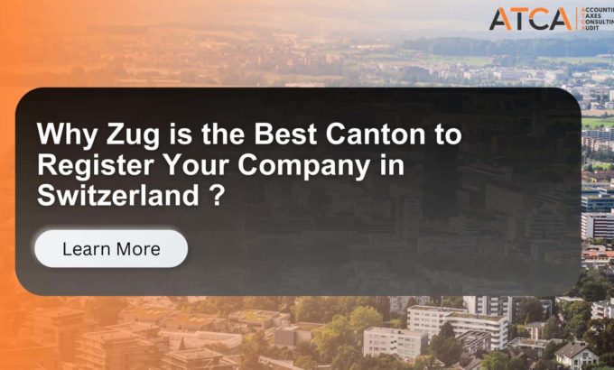 Why Zug Is the Best Canton to Register Your Company in Switzerland