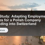 Case Study: Adapting Employment Policies for a Polish Company Expanding into Switzerland